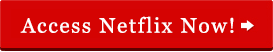 Получите доступ к Netflix сейчас